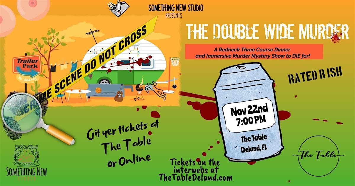 A DOUBLE WIDE M**der - An R RATED  immersive M**der mystery dinner show