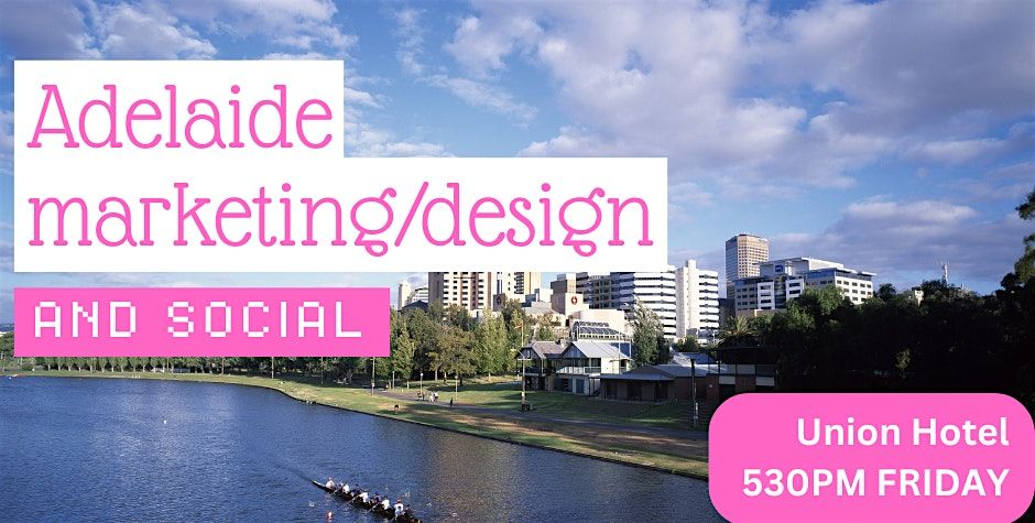 Adelaide Marketing & Digital Design Social Mixer - Digital Creatives