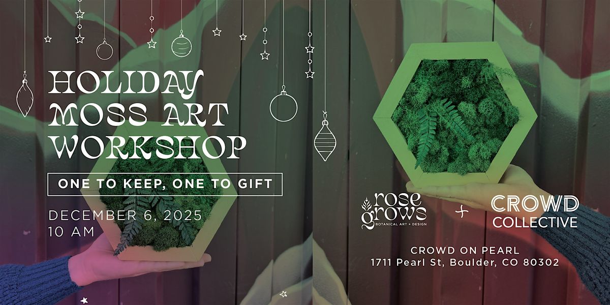 Holiday Moss Art Workshop - One to Keep, One to Gift