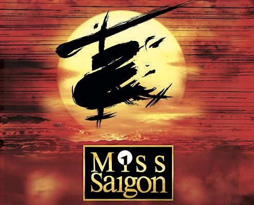 Miss Saigon (Saturday 3\/14, 7:00 p.m.)