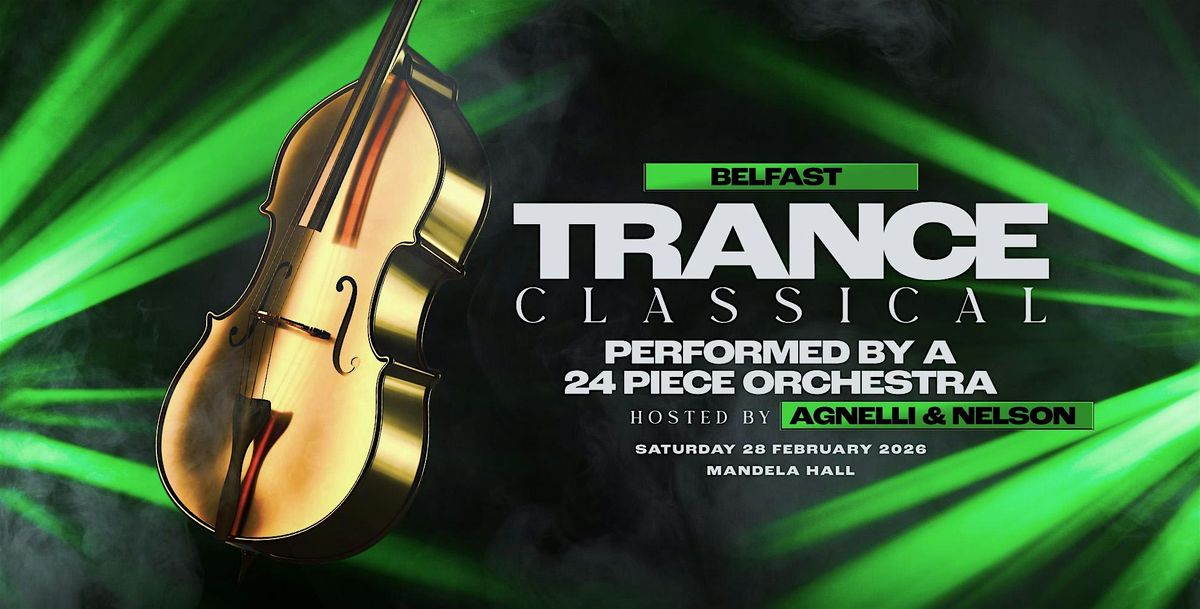 Trance Classical - Belfast