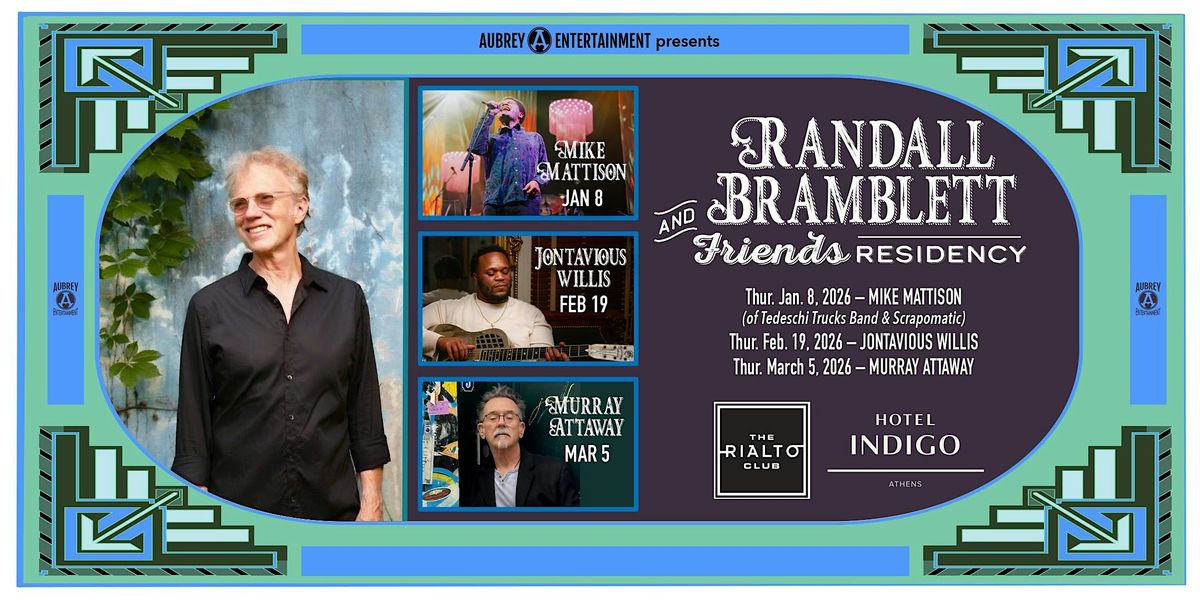 Randall Bramblett & Friends Residency with Mike Mattison @ Rialto Club