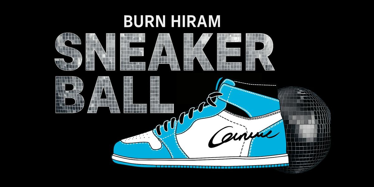 Burn Hiram's Sneaker Ball