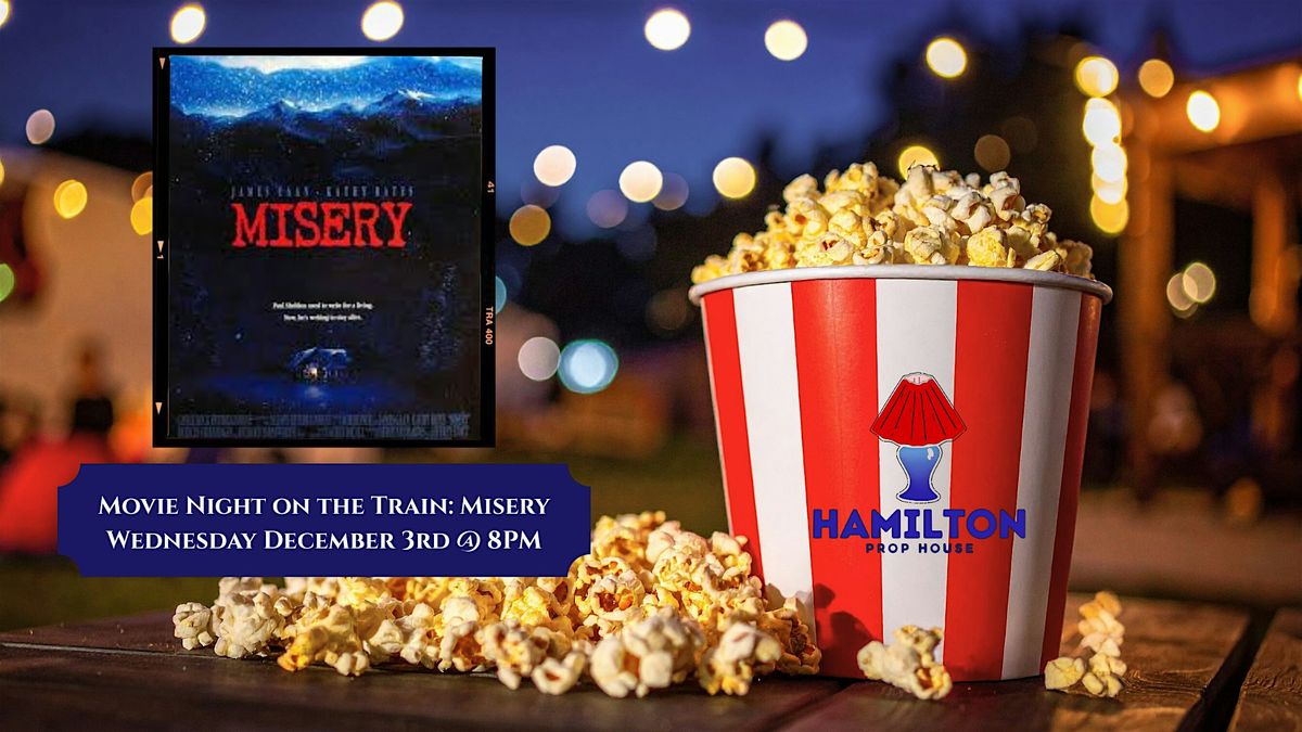 Movie Night on the Train: Misery