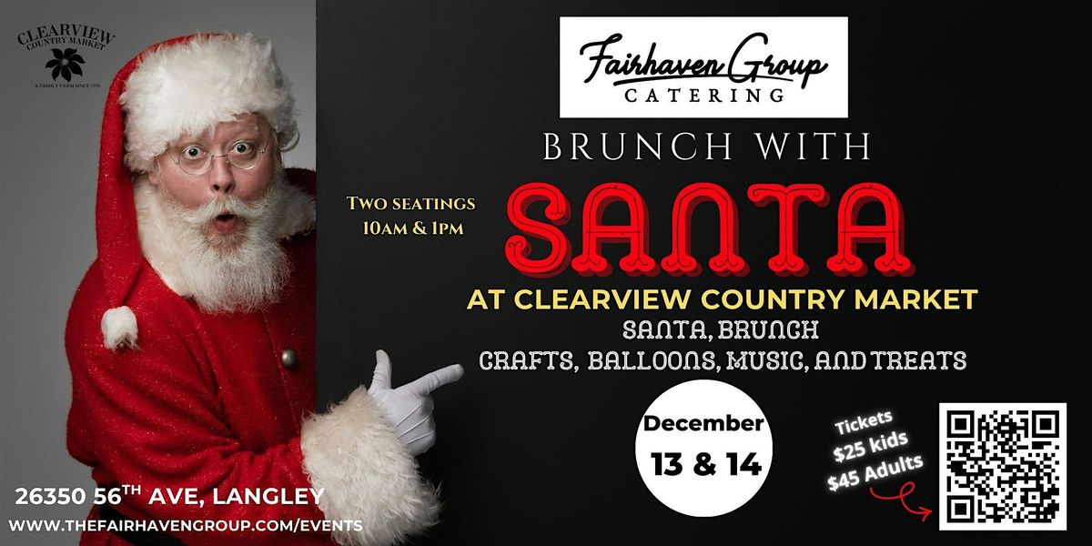 Brunch with Santa @ Clearview Country Market. Presented by Fairhaven Group