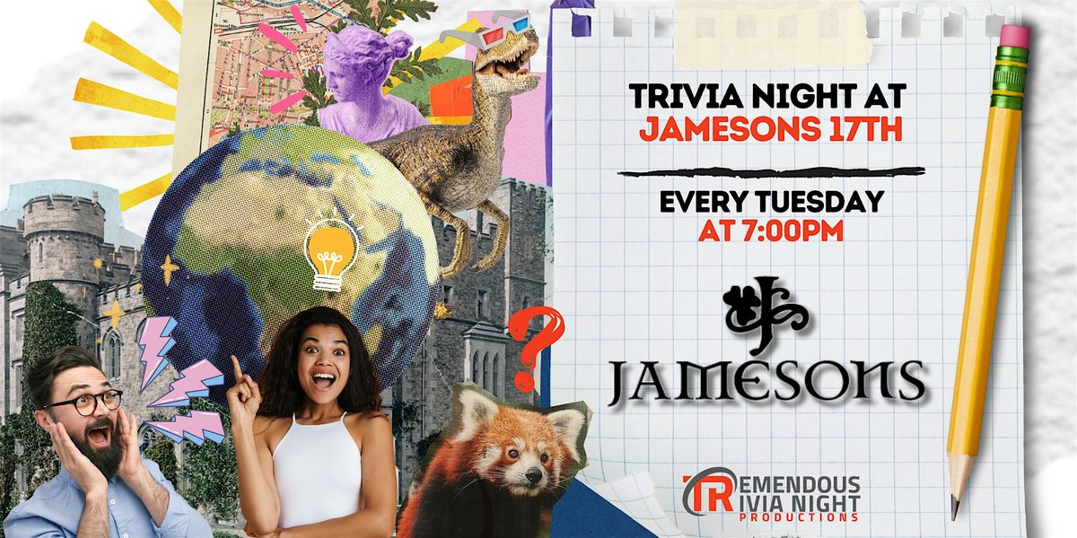 Tuesday Night Trivia at Jamesons 17th Ave!