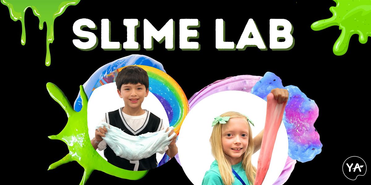 90 Minute Slime Lab: Create 6 Custom Slime