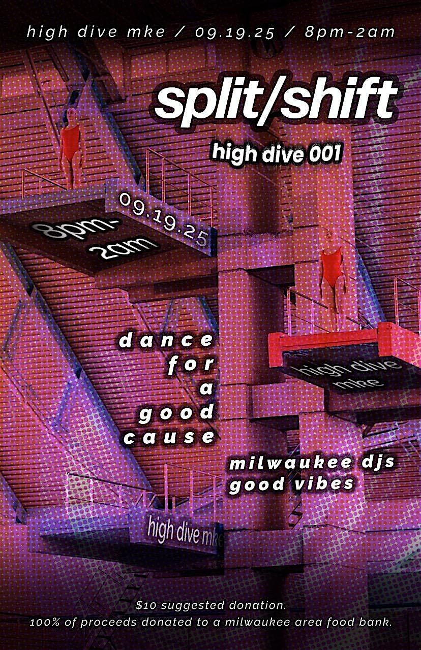 split\/shift @ high dive | mke & friends