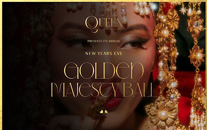 Queen Miami Beach New Year's Eve 2026: Golden Majesty Ball
