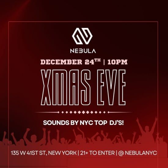 The Best Christmas Eve Party at The Beautiful NEBULA NYC Nightclub