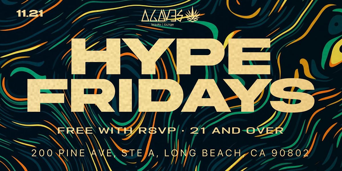 11.28.25 | HYPE FRIDAYS \u2022 LONG BEACH