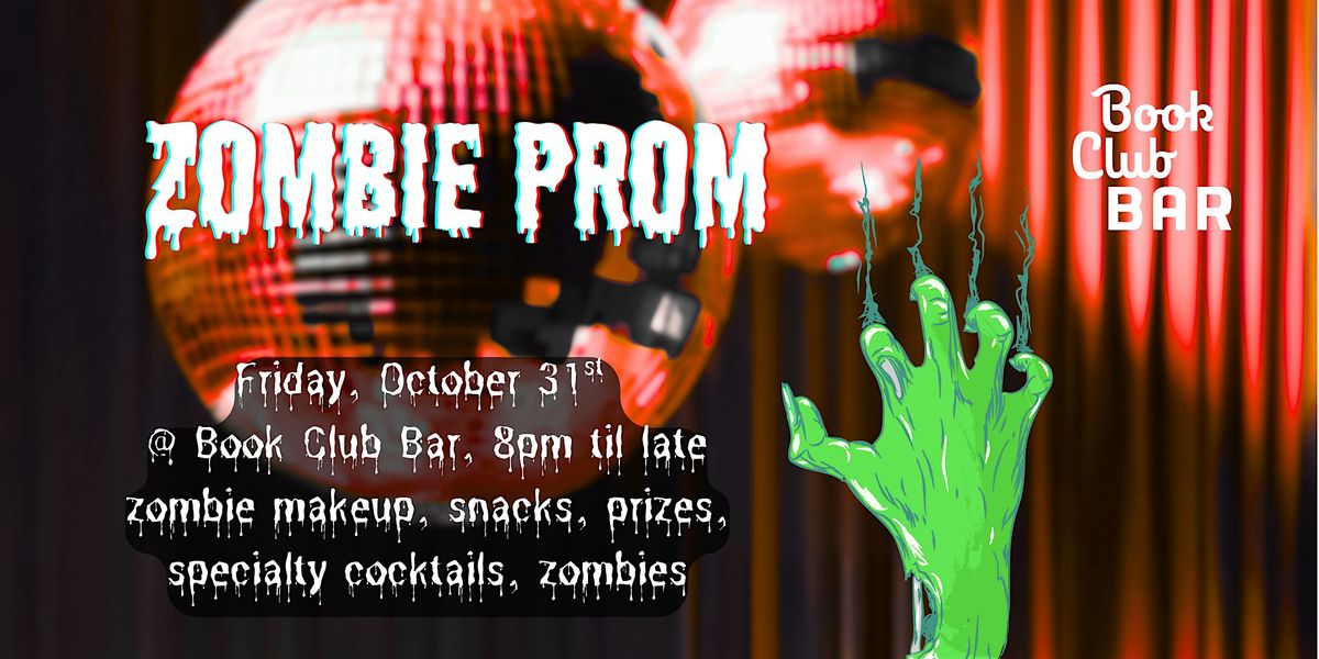 ZOMBIE PROM: Book Club Bar's Halloween Party!