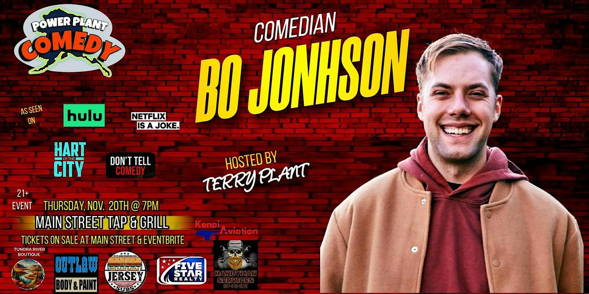 Power Plant Comedy presents comedian Bo Johnson!!!