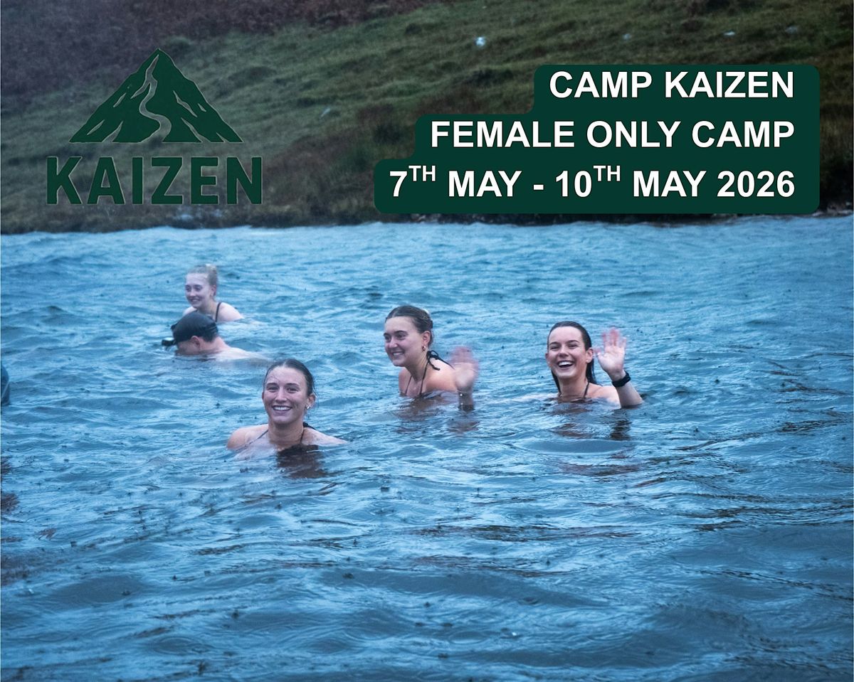 Camp Kaizen - Female Only Camp: 7th May - 10th May 2026