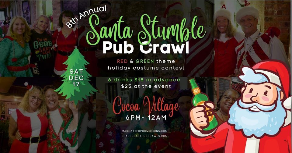 8th Annual Santa Stumble Pub Crawl Cocoa Village 2022, Saturday, Dec. 17, 6 pm to midnight