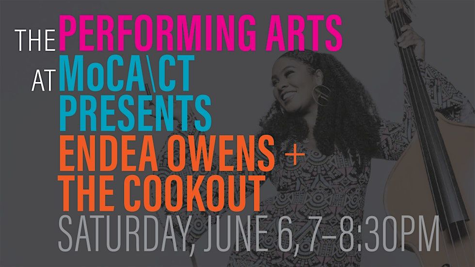 MoCA\\CT Presents: Endea Owens + The Cookout