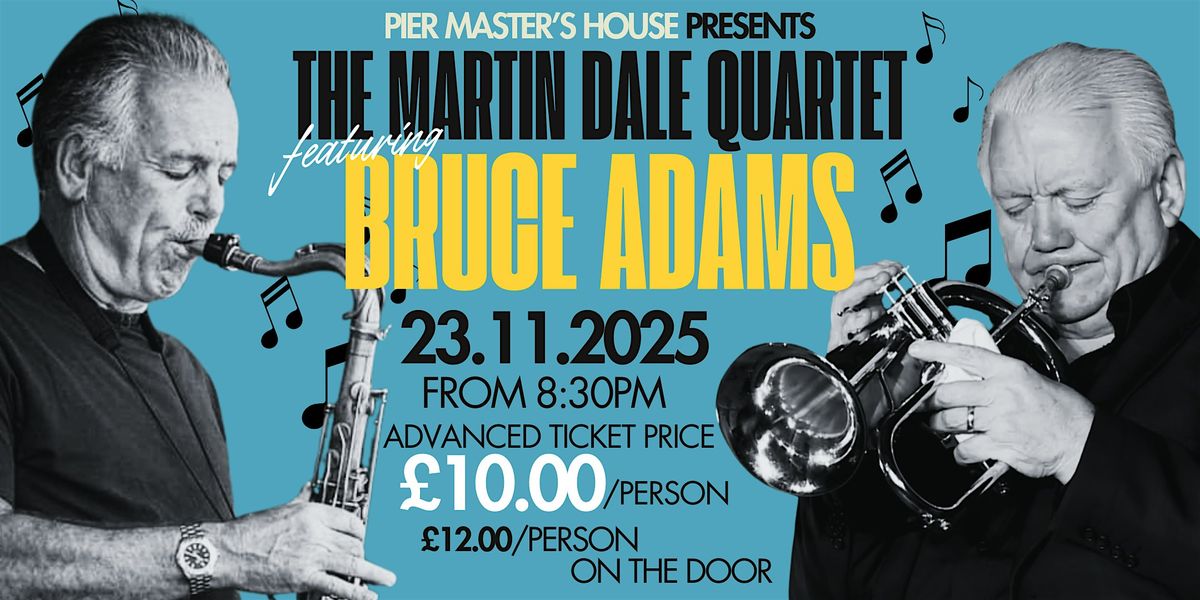 The Martin Dale Quartet with very special guest Bruce Adams