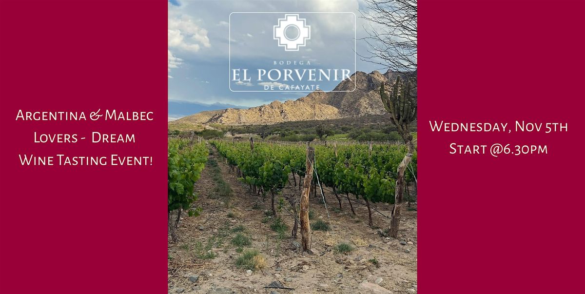 Argentina & Malbec Lovers Dream Wine Tasting Event!