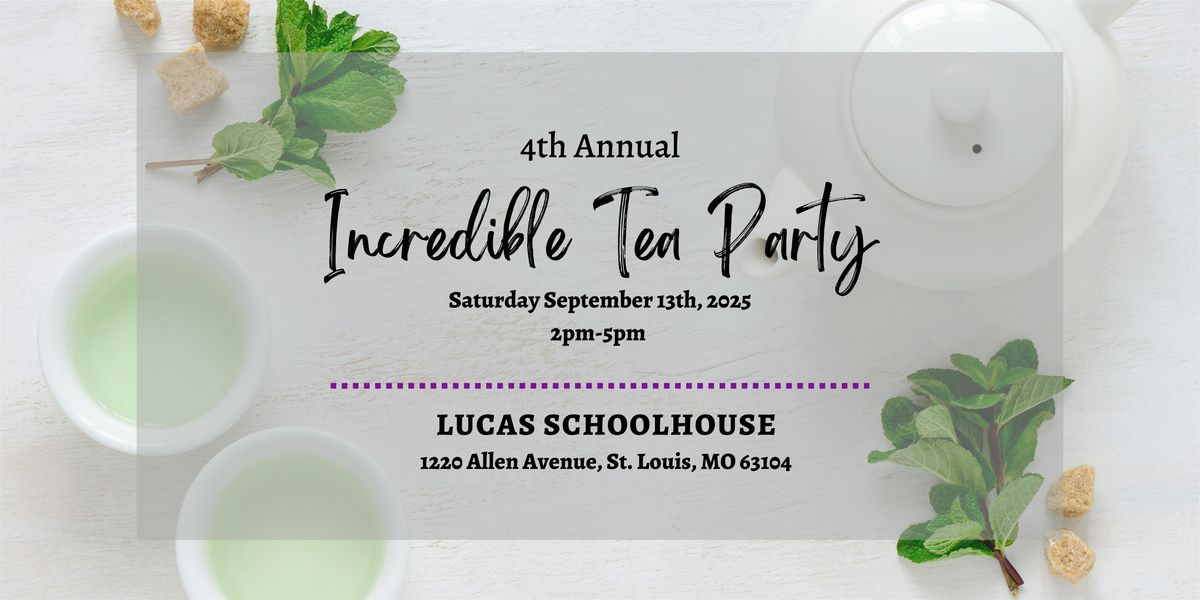 4th Annual Incredible Tea Party