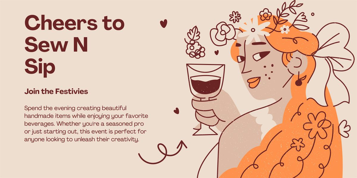 Sew N Sip (Beginner Sewing Workshop) - November 9th