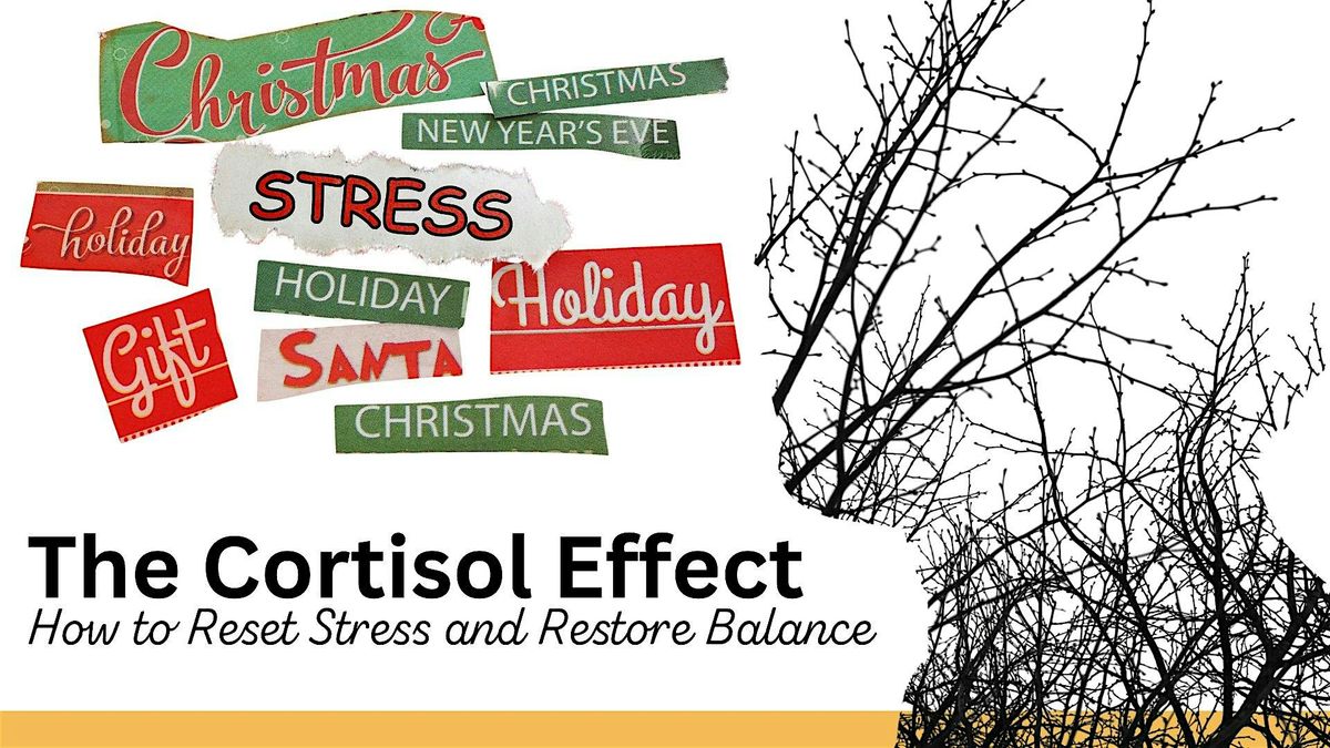 The Cortisol Effect | Reset Stress and Restore Balance Workshop