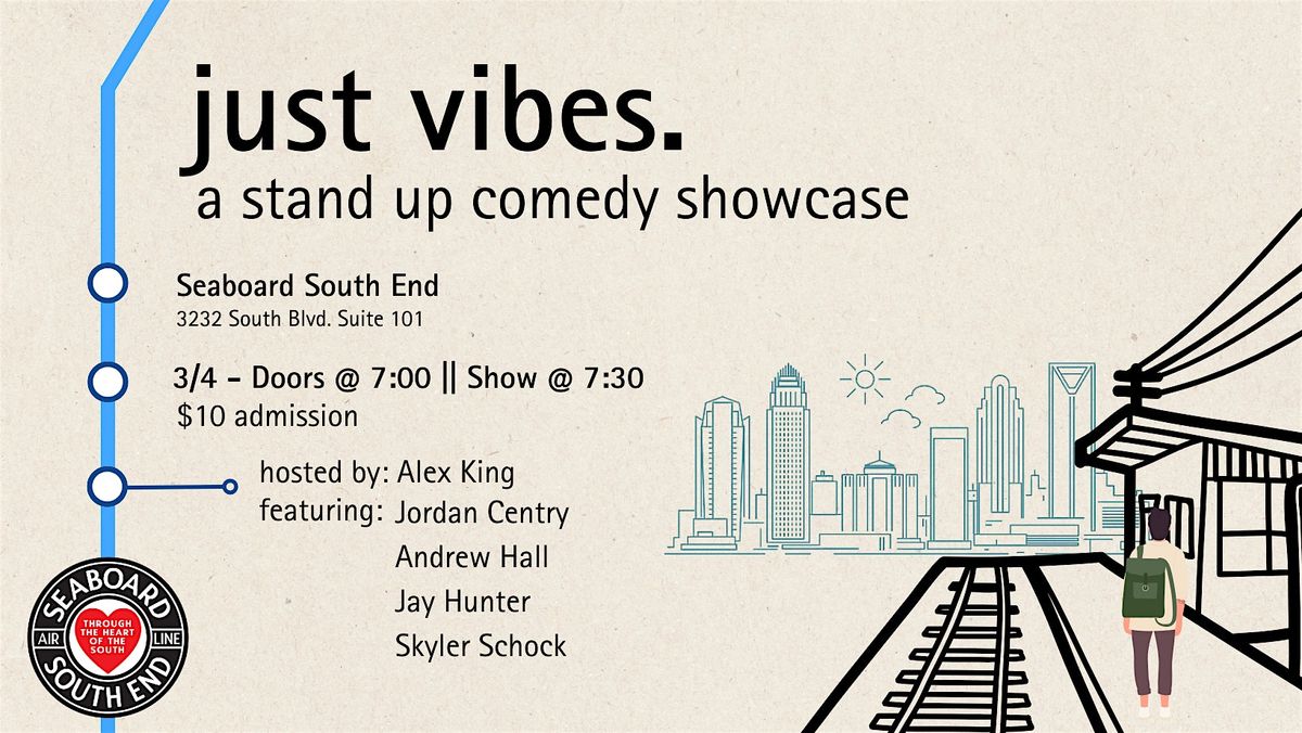 just vibes. - a stand up comedy showcase