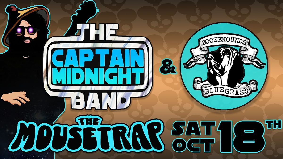 Captain Midnight Band & Booze Hounds Bluegrass @ The Mousetrap