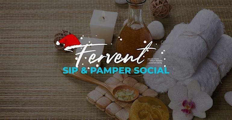 Fervent: Sip & Pamper Social