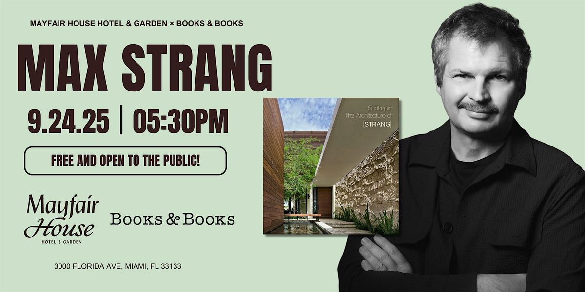 Subtropic | An Evening with Max Strang at The Mayfair Hotel!