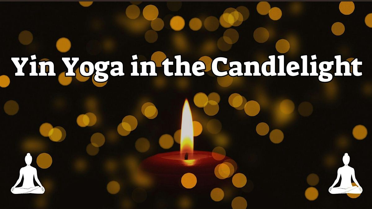 Yin Yoga & Sound Bath in Candlelight