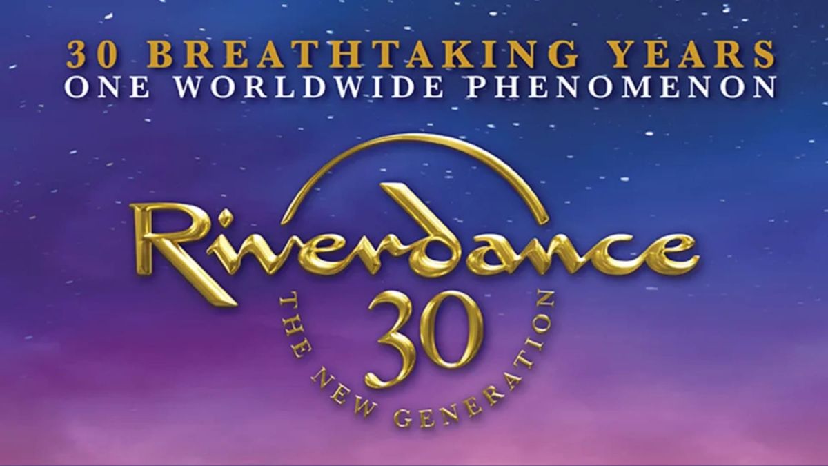 Riverdance 30 at Orpheum Theatre - Sioux City