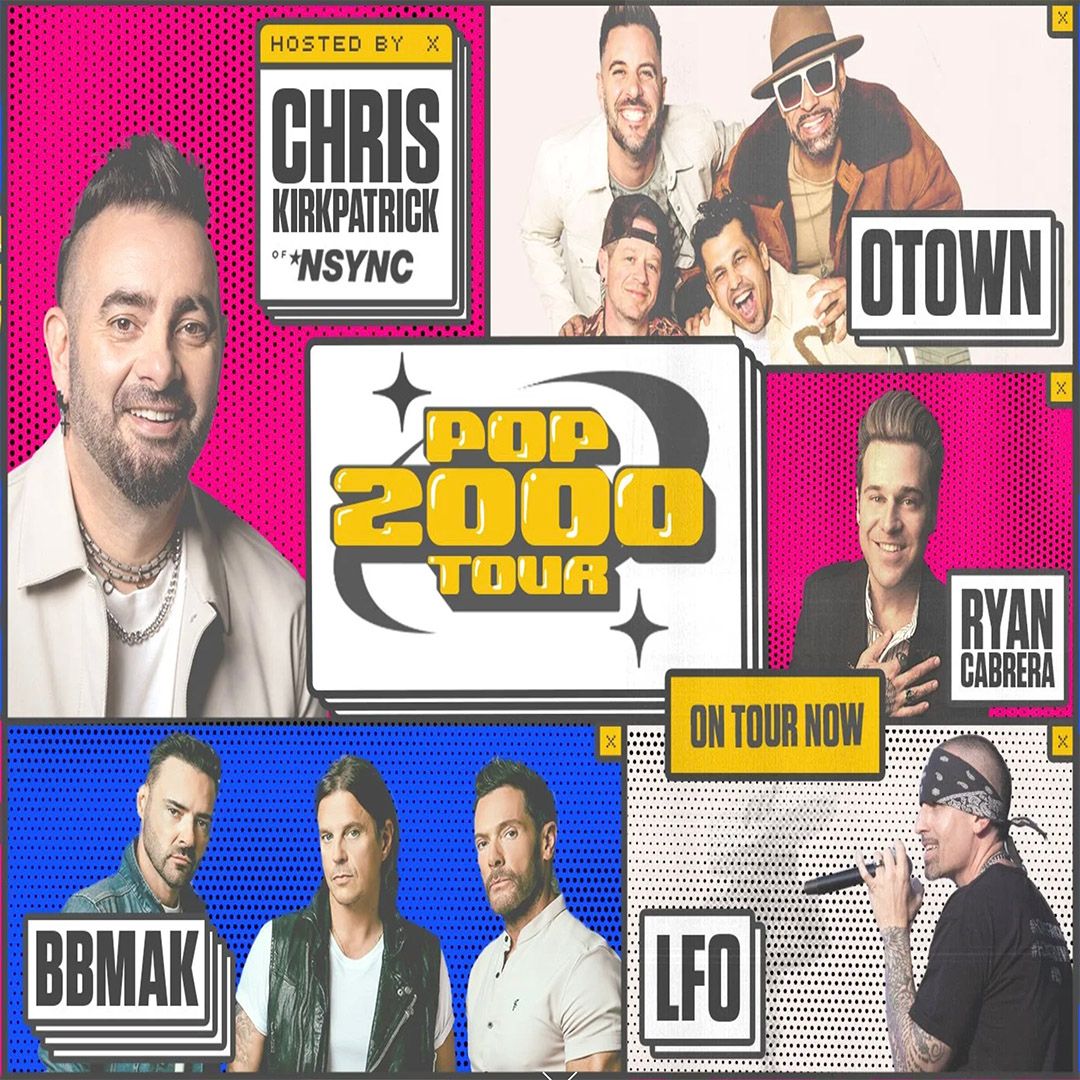 Pop2000 Tour: Chris Kirkpatrick  O-Town  BBMak  Ryan Cabrera & LFO