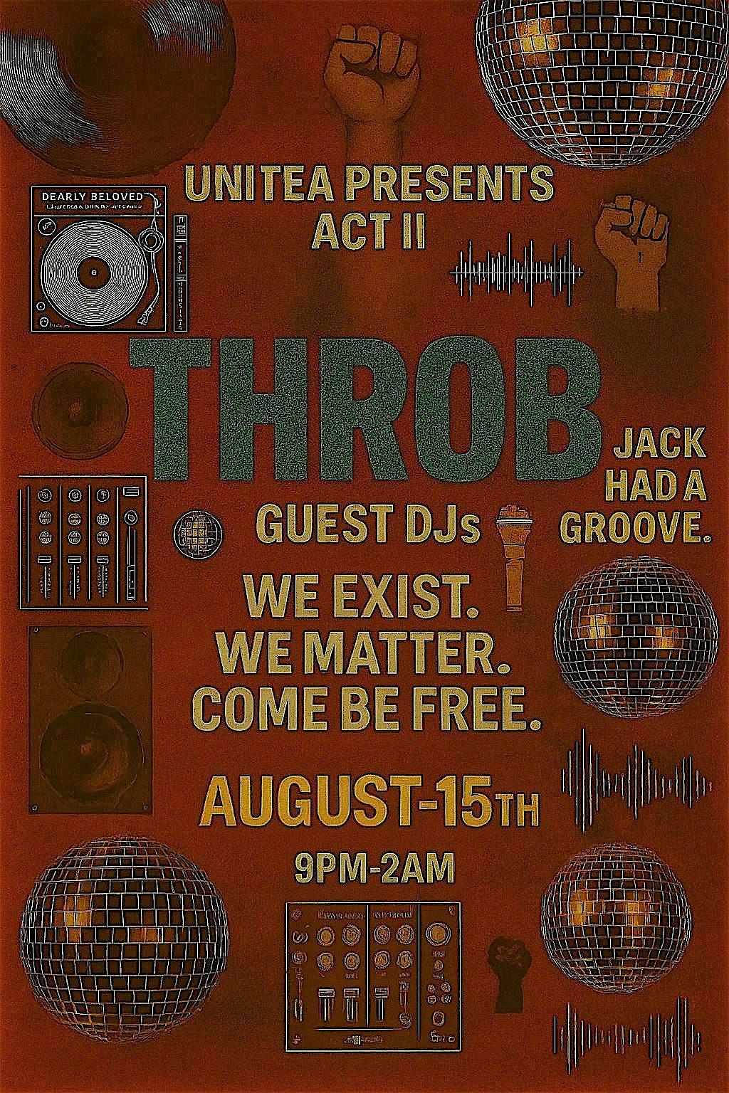 UNITEA PRESENTS: THROB