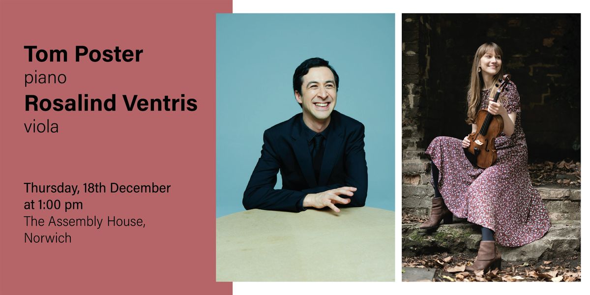 Tom Poster - piano and Rosalind Ventris  - viola