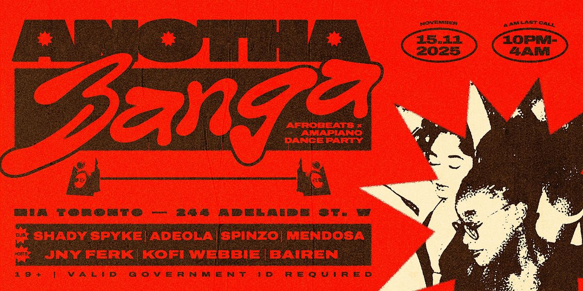 Anotha Banga \u2013 Afrobeats x Amapiano | Toronto Nov 15