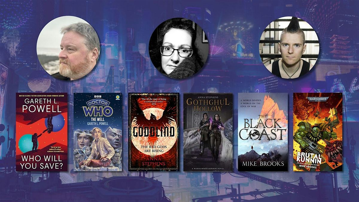 Worlds of Sci-Fi & Fantasy: Gareth L Powell, Anna Stephens and Mike Brooks