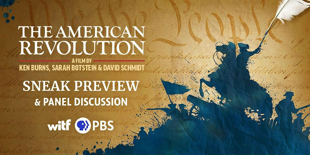 The American Revolution Sneak Preview and Panel Discussion