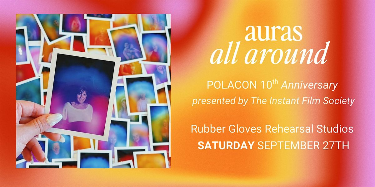 Aura Photography Pop Up - PolaCon 10 - SATURDAY September 27th
