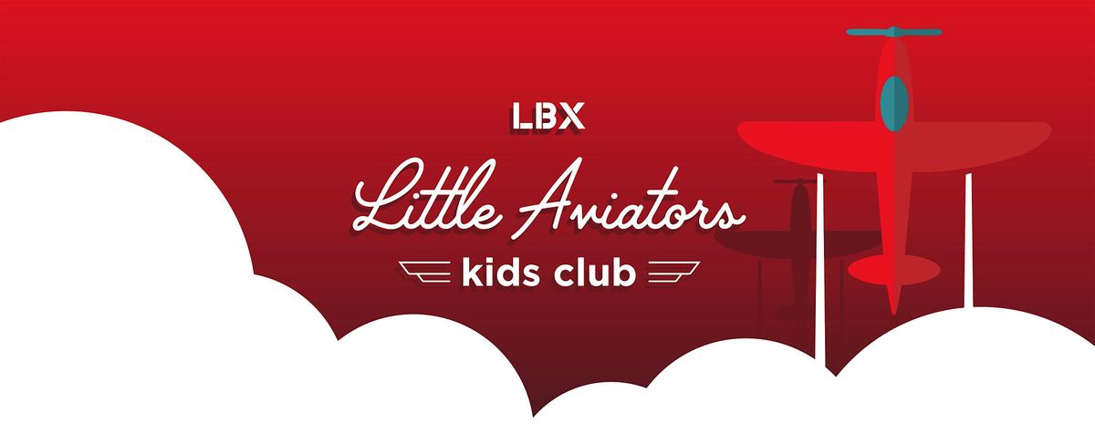 LBX Little Aviators Kids Club - Summer Luau