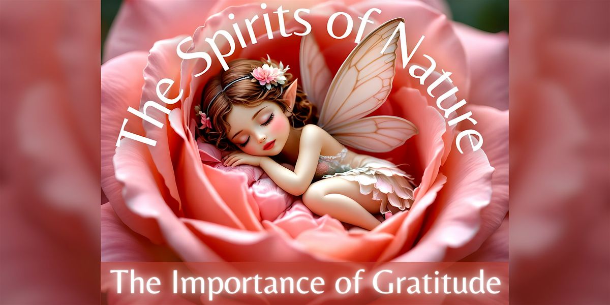 Spirits of Nature - The Importance of Gratitude