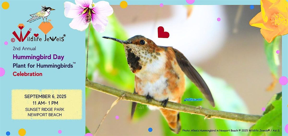 Wildlife Jewels Plant for Hummingbirds Celebration \u2013 Newport Beach!