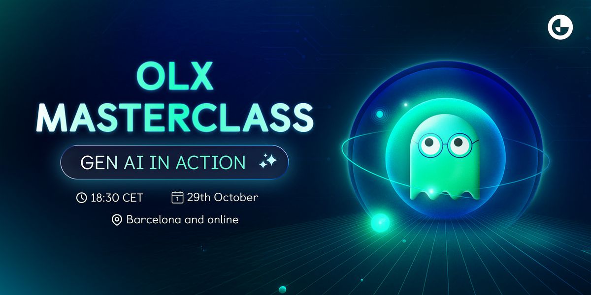 OLX Masterclass - Gen AI in Action