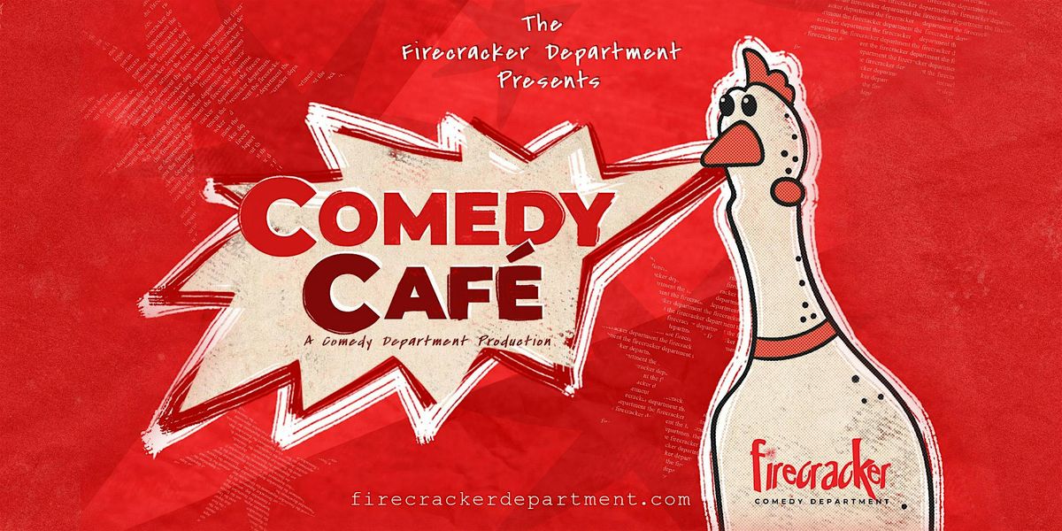 The Firecracker Comedy Cafe