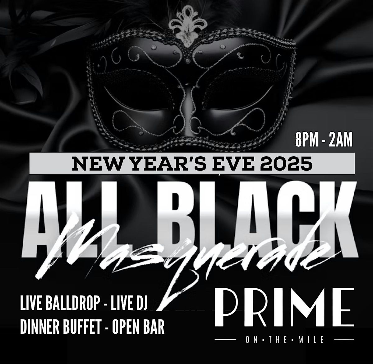 NEW YEAR'S EVE 2025: ALL BLACK MASQUERADE