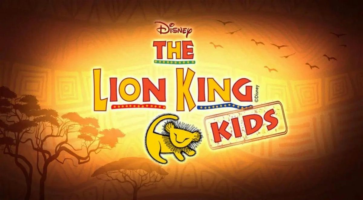 LION KING KIDS (Saturday 11\/1)