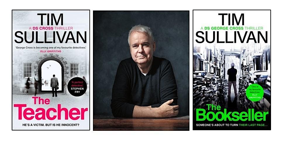 Tim Sullivan (author of DS Cross crime\/thriller series)