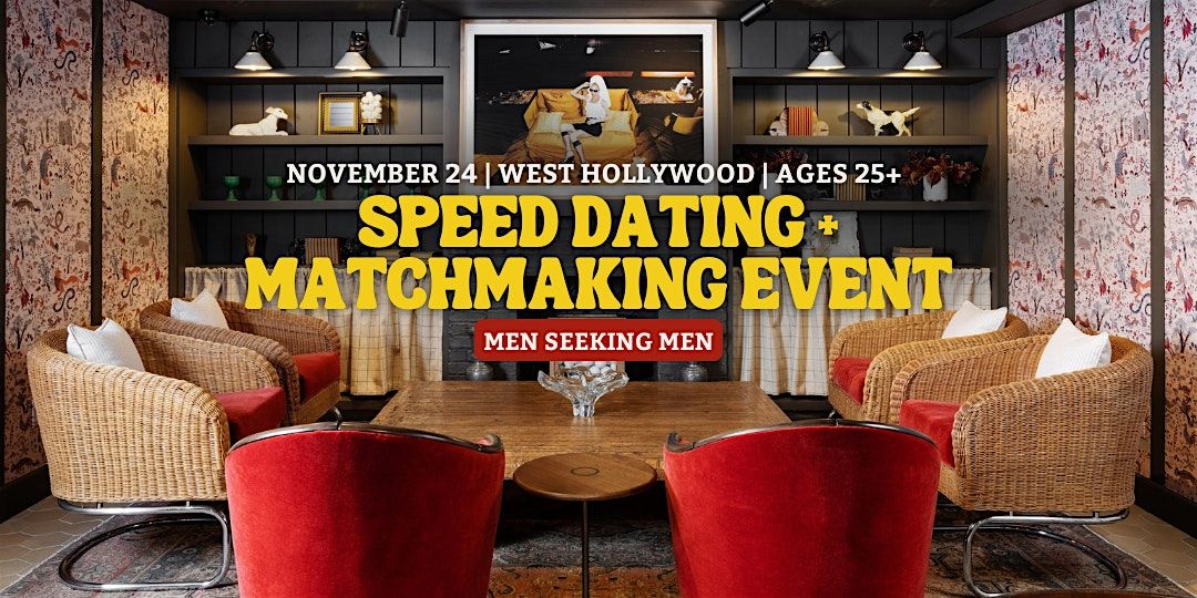Speed Dating for Men Seeking Men | West Hollywood | 25+