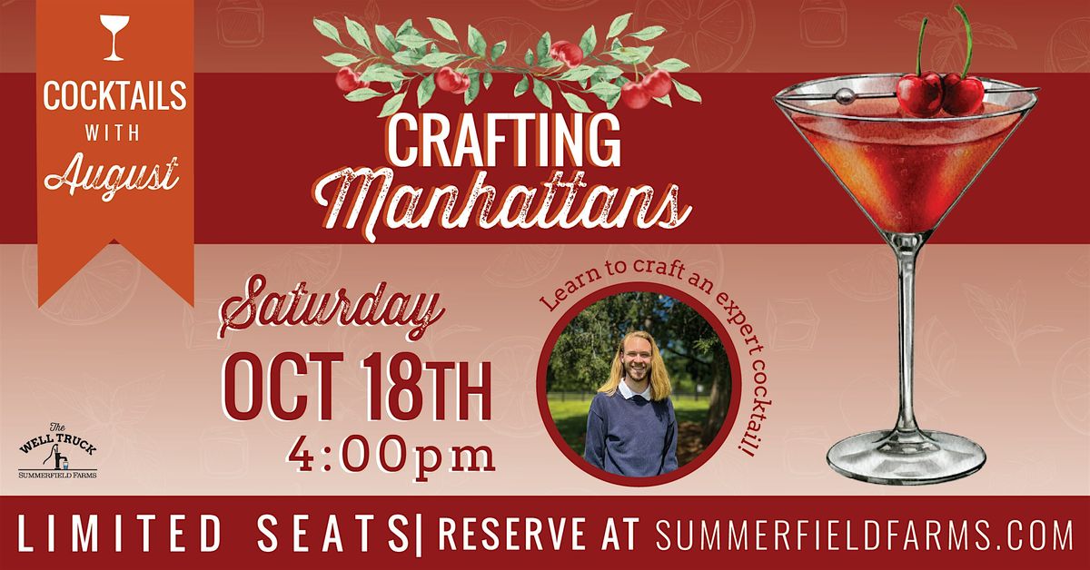 Cocktails with August: Crafting Manhattans