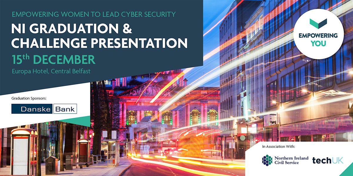 Empowering Women to Lead Cyber Security - Northern Ireland Graduation