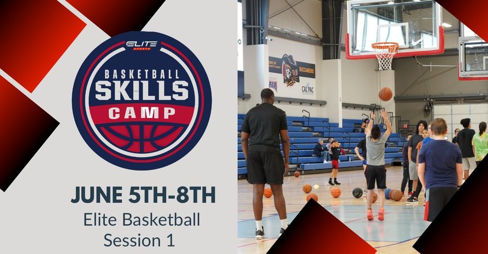 Elite Basketball Skills Summer Camp-Session 1